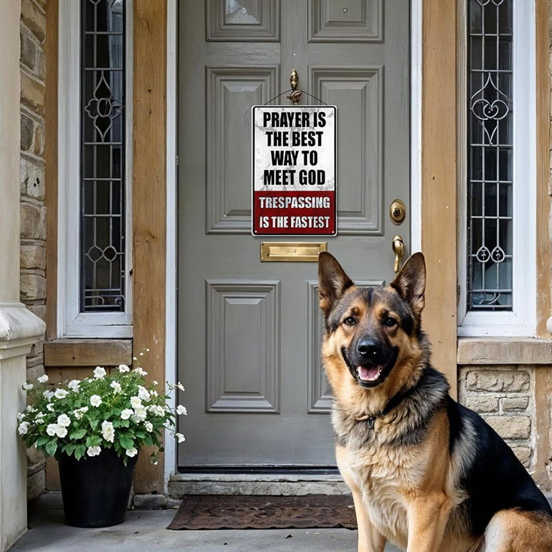 "No Trespassing—Or You'll See God Sooner Than You Think" (Decorative Sign)
