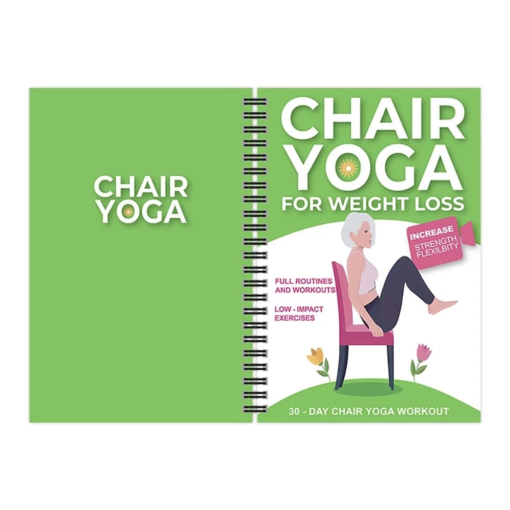 The Complete Guide to Chair Yoga for People Over 60: Over 40 Simple, Low-Resistance Exercises to Regain Strength, Mobility, Balance, and Lose Weight
